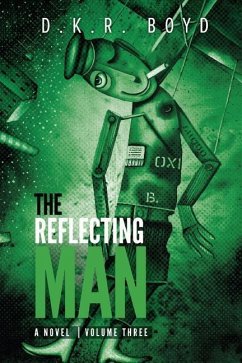 The Reflecting Man: Volume Three - Boyd, David; Boyd, D. K. R.