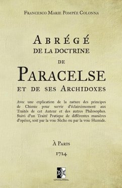 Abrégé de la doctrine de Paracelse et de ses Archidoxes - Paracelse