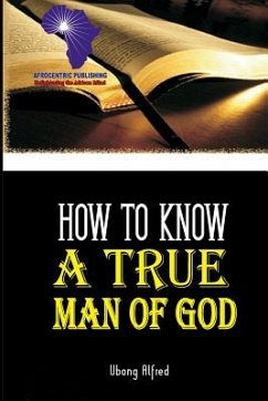 How To Know A True Man Of God - Alfred, Ubong