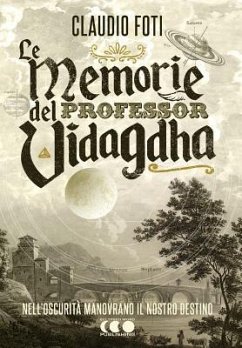 Le memorie del Professor Vidagdha - Foti, Claudio