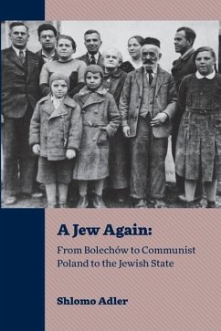 A Jew Again: From Bolechów to Communist Poland to the Jewish State - Adler, Shlomo