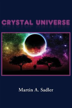 Crystal Universe - Sadler, Martin A.