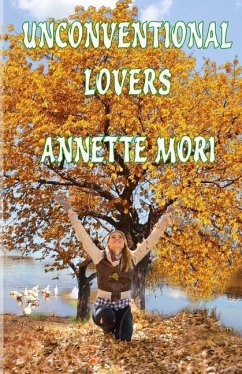 Unconventional Lovers - Mori, Annette