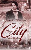 Magic City Washington: Part 2