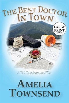 The Best Doctor in Town: A Tall Tale From the Hills - Townsend, Amelia