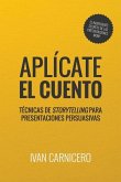 Aplícate el cuento: Técnicas de storytelling para presentaciones persuasivas