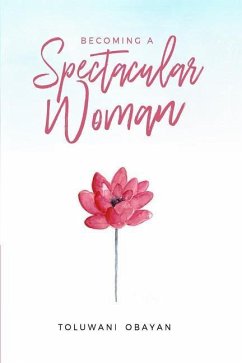 Becoming A Spectacular Woman - Obayan, Toluwani