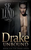 Drake Unbound: Book Three in the Drake Series