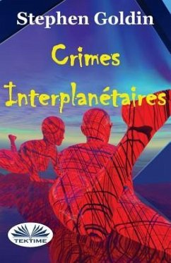 Crimes interplanétaires - Goldin, Stephen