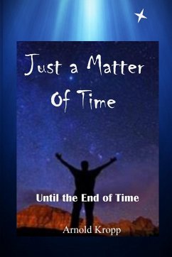 Just A Matter Of time - Kropp, Arnold R