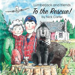 Lumberjack and Friends to the Rescue! Lumberjack and Friends to the Rescue!