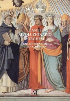 Dante rivoluzionario borghese: Per una lettura storica della Commedia - Alinei, Mario