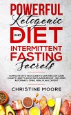 Powerful Ketogenic Diet and Intermittent Fasting Secrets
