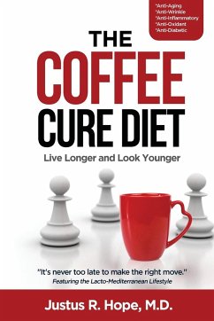 The Coffee Cure Diet - Hope, Justus; Hope, Justus R