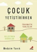 Cocuk Yetistirirken - Yanik, Medaim