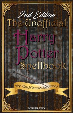 The Unofficial Harry Potter Spellbook (2nd Edition) - Levy, Duncan