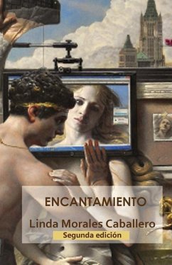 Encantamiento - Morales Caballero, Linda