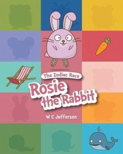 The Zodiac Race - Rosie the Rabbit - Jefferson, W. C.