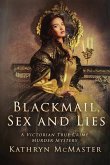 Blackmail, Sex and Lies: A True Crime Victorian Murder Mystery