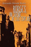 Borges: Un Sueno de los Espejos