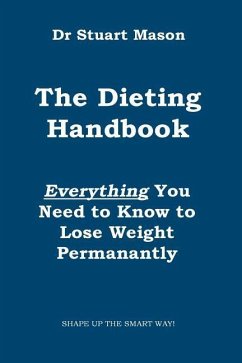 The Dieting Handbook: Everything You Need to Know to Lose Weight Permanently - Mason, Stuart