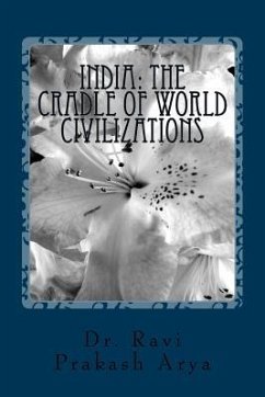 India: The Cradle of World Civilizations - Arya, Ravi Prakash