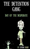The Detention Gang: Day of the Desperate