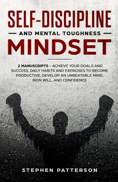 Self-Discipline and Mental Toughness Mindset - Patterson, Stephen