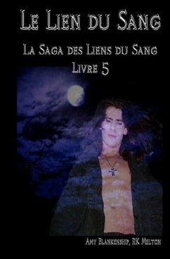 Le lien du Sang (Les Liens du Sang-Livre 5) - Blankenship, Amy