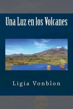 Una Luz en los Volcanos - Vonblon, Ligia