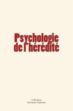 Psychologie de l'hérédité - Papillon, Fernand; Caro, E-M