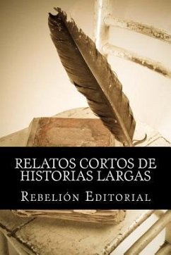 Relatos cortos de historias largas - Editorial, Rebelion