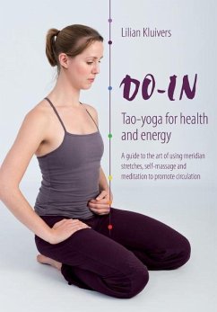 Do-In, Tao yoga for health and energy: A guide to the art of using meridian stretches, self-massage and meditation to promote circulation - Kluivers, Lilian