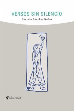 Versos sin silencio - Sánchez Nuñez, Gonzalo