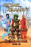 A Trap for the Potentate (The Dark Herbalist Book #3): LitRPG series