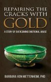 Repairing the Cracks with Gold: A Story of Overcoming Emotional Abuse