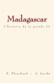 Madagascar: L'histoire de la grande île