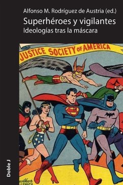 Superhéroes y vigilantes: ideologías tras la máscara