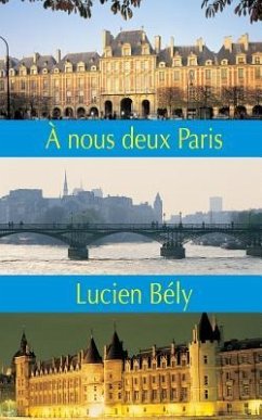 A nous deux Paris! - Bely, Lucien