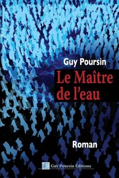 Le Maitre de l'eau - Poursin, Guy A.