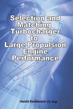 Selection and Matching Turbocharger to Large Propulsion Engine Performance - Keshavarzi, Hamid