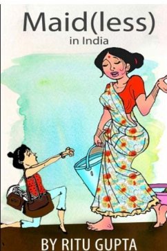 Maid(less) in India - Gupta, Ritu