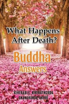 What Happens After Death-Buddha Answers - Thero, Kiribathgoda Gnanananda
