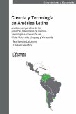 Ciencia y tecnologia en America latina: Análisis comparativo de los sistemas nacionales de ciencia, tecnología e innovación en Chile, Colombia, Urugua