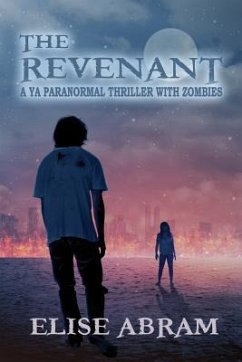 The Revenant: A YA Paranormal Thriller with Zombies - Abram, Elise