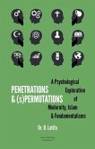 Penetrations & (s)Permutations: A Psychological Exploration of Modernity, Islam & Fundamentalisms.