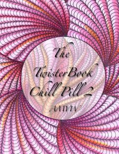 Twister Book Chill Pill 2: Global Doodle Gems Presents Twister Book Chill Pill 2 - Wedel, Maria; Gems, Global Doodle