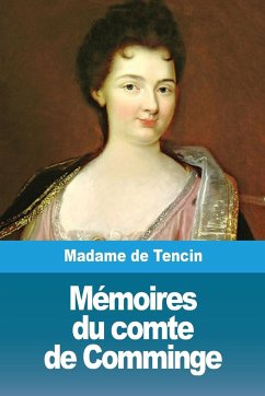 Mémoires du comte de Comminge - Madame de Tencin