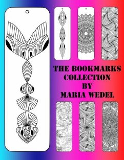 The BookMarks Collection: 104 Bookmarks to color and have fun with ! - Wedel, Maria