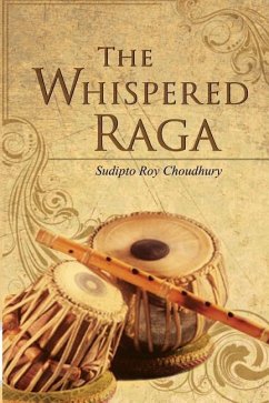 The Whispered Raga - Choudhury, Sudipto Roy